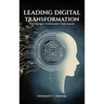 Leading Digital Transformation: Filtering Through the Maze