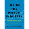 Inside the Design Industry: Navigating Your First Steps in Commercial Architecture, Interior Design, and Environmental Branding
