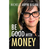 Be Good With Money