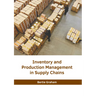 Inventory and Production Management in Supply Chains