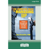 The Unwritten Rules of Managing Up: Project Management Techniques from the Trenches [Standard Large Print 16 Pt Edition]