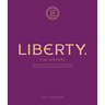 Liberty: The History - Luxury Edition: Treasure from the Archives of the London Department Store
