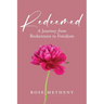 Redeemed: A Journey from Brokenness to Freedom