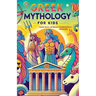 Greek Mythology For Kids: Legends, Heroes, and Monsters from Ancient Greece (Illustrated)
