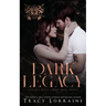 Dark Legacy: A Dark Mafia Romance