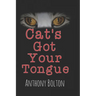 Cat's Got Your Tongue: Black Cover Edition