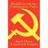 Manifesto of the Communist Party: A Foundational Text of Socialism, Communism, and Modern Political Thought