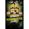 Amazon Horror Cruise