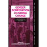 Gender Segregation and Social Change: Men and Women in Changing Labour Markets