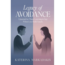Legacy of Avoidance: A Journal for Those Learning to Stay When Love Feels Unsafe