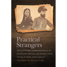 Practical Strangers: The Courtship Correspondence of Nathaniel Dawson and Elodie Todd, Sister of Mary Todd Lincoln