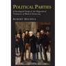 Political Parties: A Sociological Study of the Oligarchial Tendencies of Modern Democracy