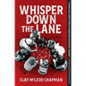 Whisper Down the Lane