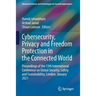 Cybersecurity, Privacy and Freedom Protection in the Connected World: Proceedings of the 13th International Conference on Global Security, Safety and