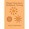 Hinged Dissections: Swinging and Twisting