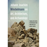 Johann Joachim Winckelmann on Art, Architecture, and Archaeology