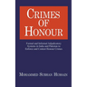 Crimes of Honor: Formal and Informal Adjudicatory Systems in India and Pakistan to Enforce and Contest Honour Crimes