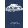 Overanalyze