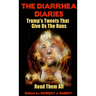 The Diarrhea Diaries: Trump's Tweets That Gives Us the Runs