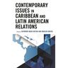 Contemporary Issues in Caribbean and Latin American Relations