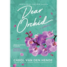 Dear Orchid: Letters and New Beginnings-True Stories and Fiction filled with Heart, Humor, and Hope