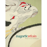 Magnetic Refrain