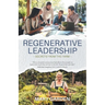 Regenerative Leadership: Secrets From The Farm
