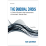The Suicidal Crisis: Clinical Guide to the Assessment of Imminent Suicide Risk