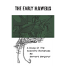 The Early H.G. Wells: A Study of the Scientific Romances