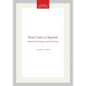 From Latin to Spanish: Historical Phonology and Morphology