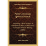 Paine Genealogy, Ipswich Branch: Including a Brief History of the Norman Race, to Which All Families of Paine Belong (1881)