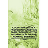 Cold Storage as a Factor in Marketing Farm Produce - With Information on the Farming Business