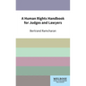 A Human Rights Handbook for Judges and Lawyers
