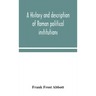 A History And Description Of Roman Political Institutions