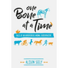 One Bone at a Time: Tales of an Adventurous Animal Chiropractor