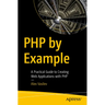 PHP by Example: A Practical Guide to Creating Web Applications with PHP