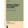 Female Agency in Manuscript Cultures
