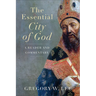 The Essential City of God: A Reader and Commentary