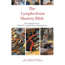 The Lymphedema Mastery Bible: Your Blueprint for Complete Lymphedema Management