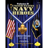 United States Navy Heroes - Volume II: Navy Cross (1915 - WWII)