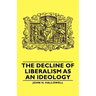 The Decline of Liberalism as an Ideology