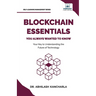 Blockchain Essentials You Always Wanted To Know