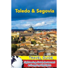 Toledo & Segovia Travel Guide: Sightseeing, Hotel, Restaurant & Shopping Highlights