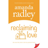 Reclaiming Love