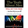The Truth About Men Will Set You Free: The New Science of Love and Dating