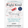 Right Kind of Wrong: The Science of Failing Well