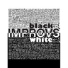 IMPROVS in black & white