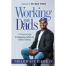 Working With Dads: 7 Practical Steps to Engaging Fathers in Family Services
