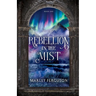 Rebellion in the Mist