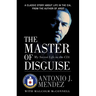 The Master of Disguise: My Secret Life in the CIA